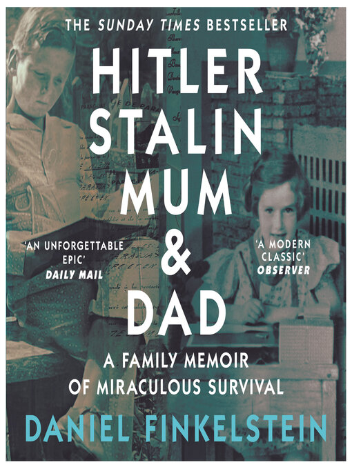 Title details for Hitler, Stalin, Mum and Dad by Daniel Finkelstein - Available